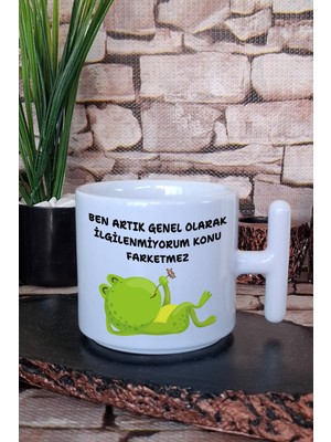 Ben Artık Ilgilenmiyorum Baskılı Eğlenceli Hediyelik T Kulplu Latte Fincanı Kupa Bardak