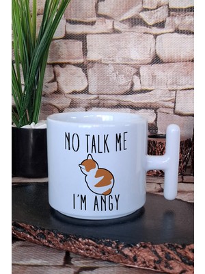 No Talk Me I'm Angy Sevimli Kedi Baskılı Eğlenceli Hediyelik T Kulplu Latte Fincanı Kupa Bardak