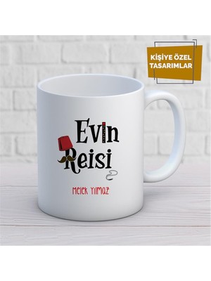 Kişiye Özel Isim Yazılabilir Evin Reisi Kupa Bardak