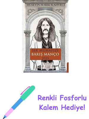Sır Muhafızı Barış Manço 2023 + Renkli Fosforlu Kalem