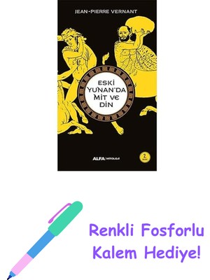 Eski Yunan'da Mit ve Din + Renkli Fosforlu Kalem