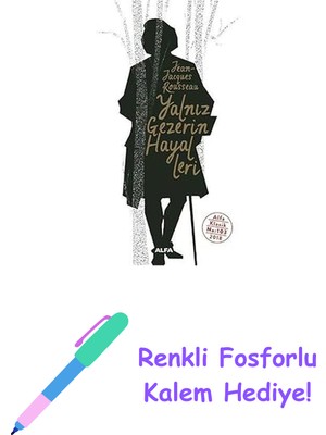 Yalnız Gezerin Hayalleri + Renkli Fosforlu Kalem