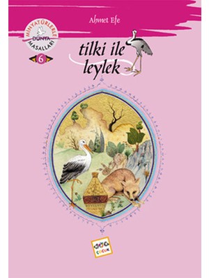 Tilki Ile Leylek /  Minyatürlerle Dünya Masalları