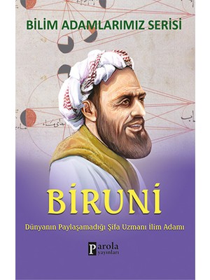 Biruni  Dünyanın Paylaşamadığı Şifa Uzmanı Ilim Adamı