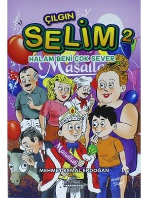 Çılgın Selim 2 - Halam Beni Çok Sever
