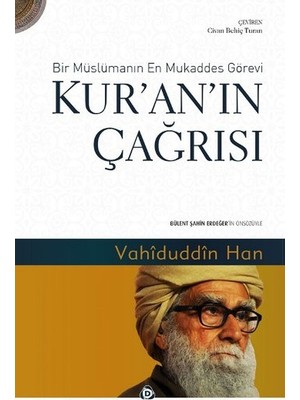 Kur'an'ın Çağrısı  Bir Müslümanın En Mukaddes Görevi