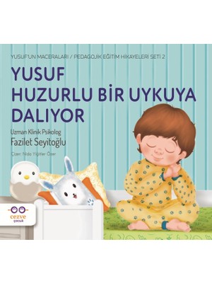 Yusuf Huzurlu Bir Uykuya Dalıyor - Yusuf’un Maceraları - Pedagojik Eğitim Hikayeleri Seti 2