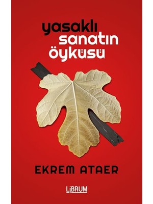 Yasaklı Sanatın Öyküsü