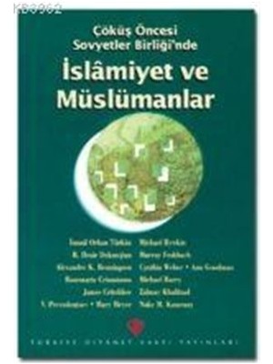 Çöküş Öncesi Sovyetler Birliği'nde Islamiyet ve Müslümanlar