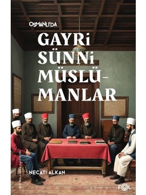 Osmanlı’da Gayrisünni Müslümanlar