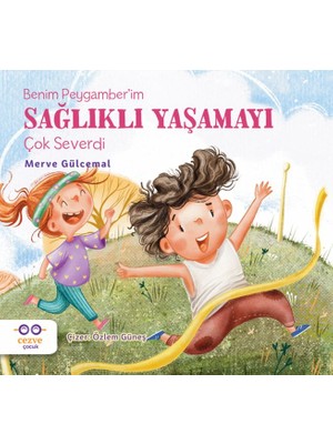 Benim Peygamber’im Sağlıklı Yaşamayı Çok Severdi