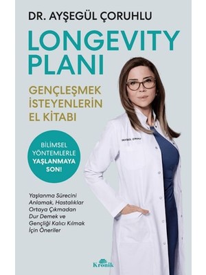 Longevity Planı - Gençleşmek Isteyenlerin El Kitabı