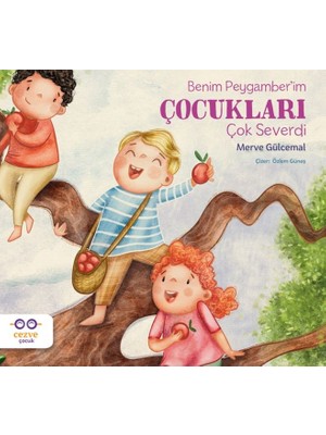 Benim Peygamber’im Çocukları Çok Severdi