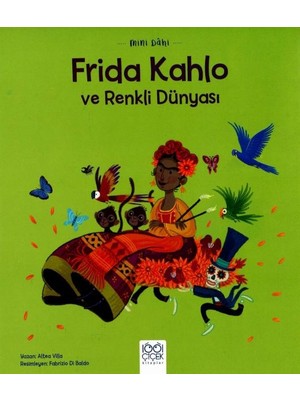Mini Dâhi Frida Kahlo ve Renkli Dünyası