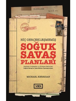 Hiç Gerçekleşmemiş Soğuk Savaş Planları