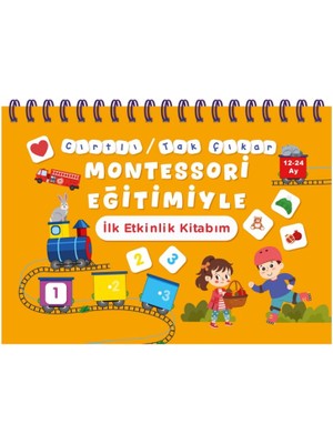 Cırtlı / Tak Çıkar Montessori Eğitimiyle Ilk Etkinlik Kitabım