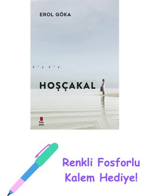 Kapı Yayınları Hoşçakal + Renkli Fosforlu Kalem