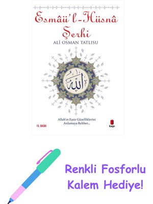 Kapı Yayınları Esmâü'l - Hüsnâ Şerhi + Renkli Fosforlu Kalem