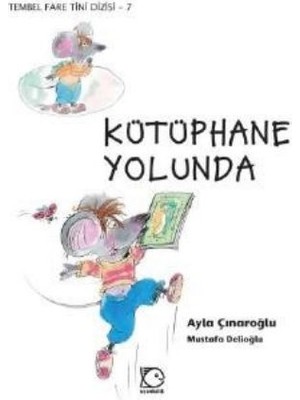 Tembel Fare Tini - 7 Kütüphane Yolunda