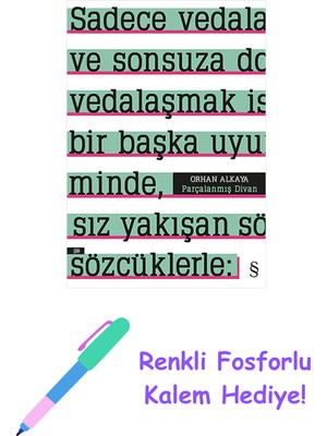 Parçalanmış Divan + Renkli Fosforlu Kalem