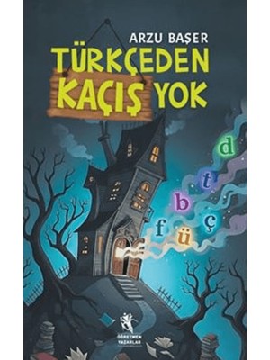 Öğretmen Yazarlar Türkçeden Kaçış Yok