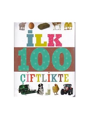 Ilk 100 Çiftlikte (Küçük Dolgu Kapak)