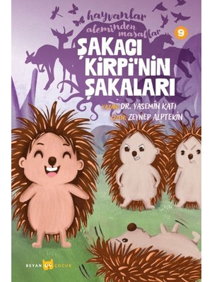 Hayvanlar Aleminden Masallar 9-Şakacı Kirpi'nin Şakaları