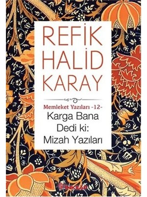 Memleket Yazıları 12 - Karga Bana Dedi Ki