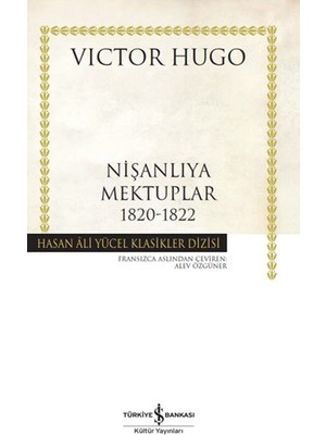 Nişanlıya Mektuplar 1820-1822 - Hasan Ali Yücel Klasikleri (Ciltli)