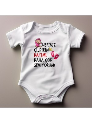 Hepiniz Çıldırın Dayımı Daha Çok Seviyorum Baskılı Zıbın