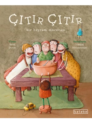 Ketebe Çocuk Çıtır Çıtır - Bir Bayram Macerası
