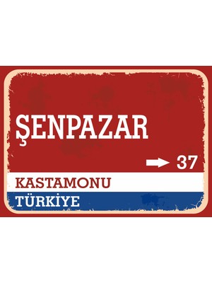 Kastamonu Şenpazar Retro Sokak Yön Tabelası Vintage Pvc Dekota Uv Poster Yapışkanlı 35X25