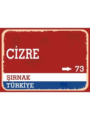 Şırnak Cizre Retro Sokak Yön Tabelası Vintage Pvc Dekota Uv Poster Yapışkanlı 35X25