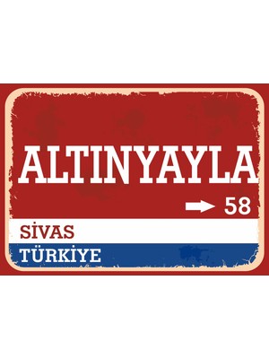 Sivas Altınyayla Retro Sokak Yön Tabelası Vintage Pvc Dekota Uv Poster Yapışkanlı 35X25