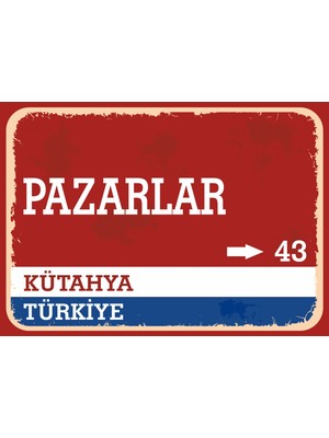 Kütahya Pazarlar Retro Sokak Yön Tabelası Vintage Pvc Dekota Uv Poster Yapışkanlı 35X25