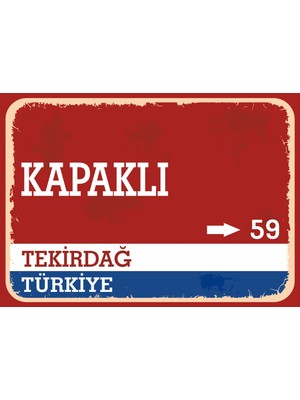 Tekirdağ Kapaklı Retro Sokak Yön Tabelası Vintage Pvc Dekota Uv Poster Yapışkanlı 35X25