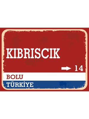 Bolu Kıbrıscık Retro Sokak Yön Tabelası Vintage Pvc Dekota Uv Poster Yapışkanlı 35X25