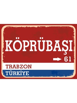 Trabzon Köprübaşı Retro Sokak Yön Tabelası Vintage Pvc Dekota Uv Poster Yapışkanlı 35X25