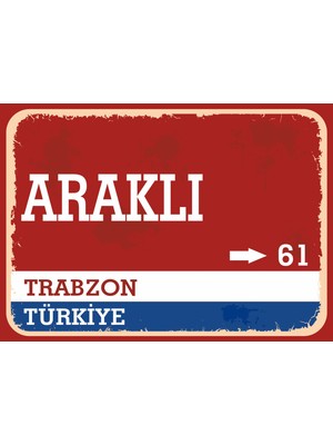 Trabzon Araklı Retro Sokak Yön Tabelası Vintage Pvc Dekota Uv Poster Yapışkanlı 35X25