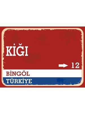 Bingöl Kiğı Retro Sokak Yön Tabelası Vintage Pvc Dekota Uv Poster Yapışkanlı 35X25