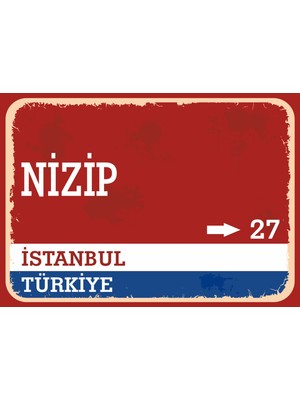 Gaziantep Nizip Retro Sokak Yön Tabelası Vintage Pvc Dekota Uv Poster Yapışkanlı 35X25