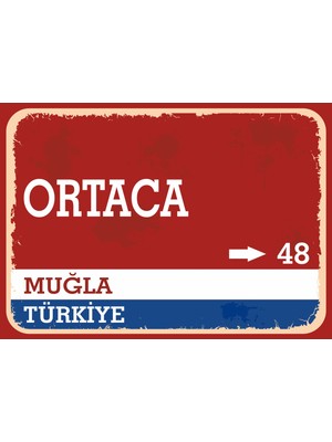 Muğla Ortaca Retro Sokak Yön Tabelası Vintage Pvc Dekota Uv Poster Yapışkanlı 35X25