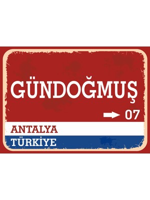 Antalya Gündoğmuş Retro Sokak Yön Tabelası Vintage Pvc Dekota Uv Poster Yapışkanlı 35X25