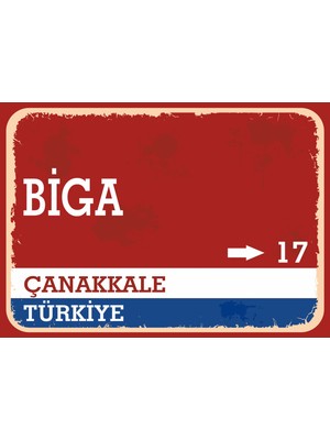 Çanakkale Biga Retro Sokak Yön Tabelası Vintage Pvc Dekota Uv Poster Yapışkanlı 35X25