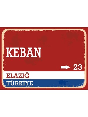 Elazığ Keban Retro Sokak Yön Tabelası Vintage Pvc Dekota Uv Poster Yapışkanlı 35X25