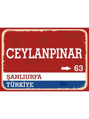 Şanlıurfa Ceylanpınar Retro Sokak Yön Tabelası Vintage Pvc Dekota Uv Poster Yapışkanlı 35X25