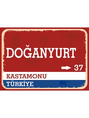 Kastamonu Doğanyurt Retro Sokak Yön Tabelası Vintage Pvc Dekota Uv Poster Yapışkanlı 35X25