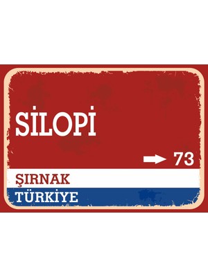 Şırnak Silopi Retro Sokak Yön Tabelası Vintage Pvc Dekota Uv Poster Yapışkanlı 35X25