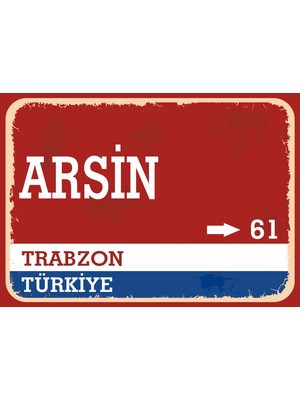Trabzon Arsin Retro Sokak Yön Tabelası Vintage Pvc Dekota Uv Poster Yapışkanlı 35X25