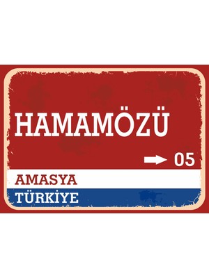 Amasya Hamamözü Retro Sokak Yön Tabelası Vintage Pvc Dekota Uv Poster Yapışkanlı 35X25